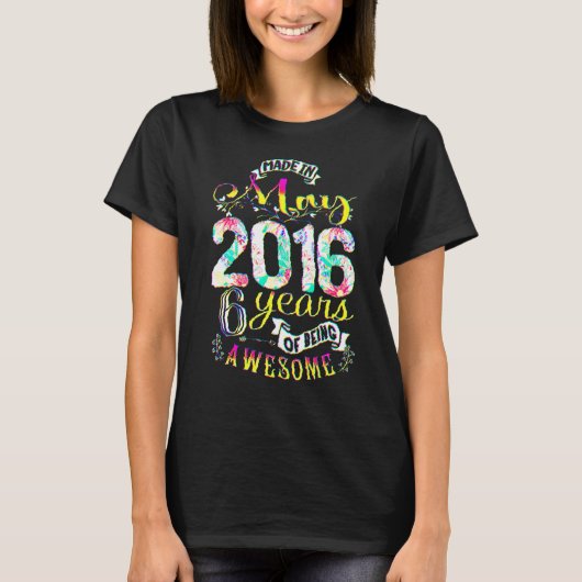 2016年5月生まれの女の子のための6歳の誕生日フラワーギフト Tシャツ (正面)