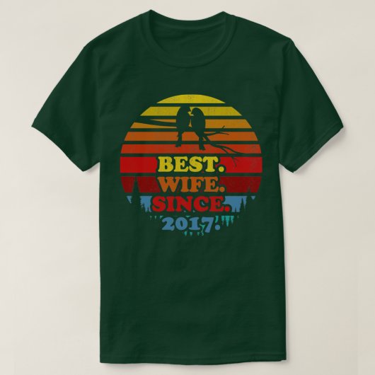2017年最高の以来のレトロの妻のユ結婚ーズアニバーズ Tシャツ (デザイン正面)