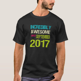 2017年9月素晴らし誕生日以来の信じられないほど Tシャツ