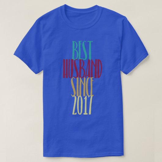 2017最高の年記念ギフト結婚以来のHus Tシャツ (デザイン正面)