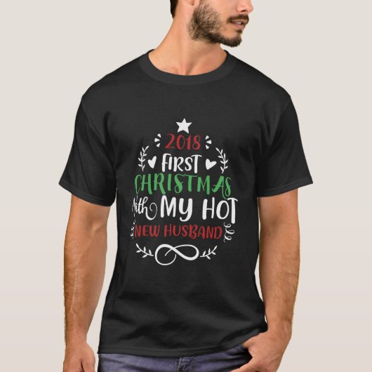 2018年クリスマスに私の熱い新しい夫と最初に Tシャツ (正面)