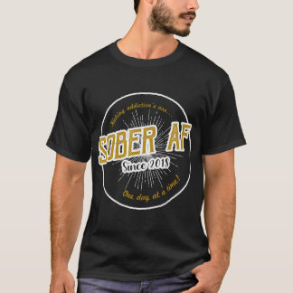 2018年以来のSober AF - 3年間の壮年 Tシャツ