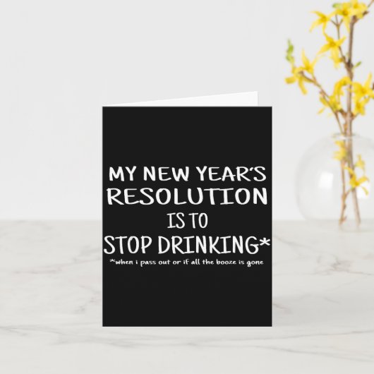 2018 Resolution Stop Drinking Funny New Year's Eve カード (黄色い花)