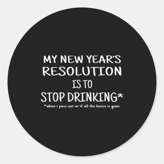 2018 Resolution Stop Drinking Funny New Year's Eve ラウンドシール (正面)