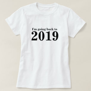 2019年へのタイムトラベル Tシャツ