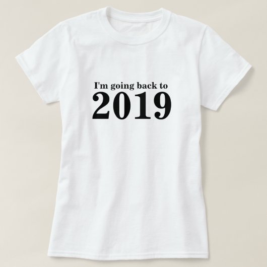 2019年へのタイムトラベル Tシャツ (デザイン正面)