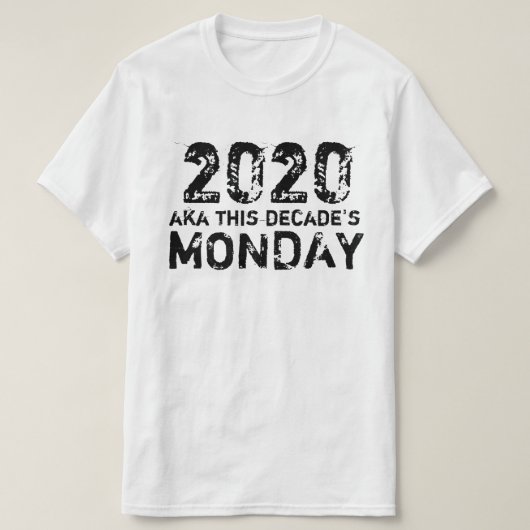 2020および月曜日 Tシャツ (デザイン正面)