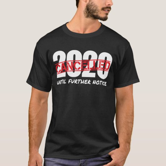 2020はパンデミックな贈り物を予告するまでキャンセル Tシャツ (正面)
