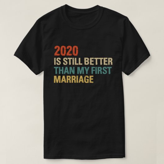 2020は私の最初の結婚のヴィンタグよりも良い Tシャツ (デザイン正面)