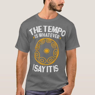 2020ハンドパン私が言うテンポは何でもおもしろい Tシャツ