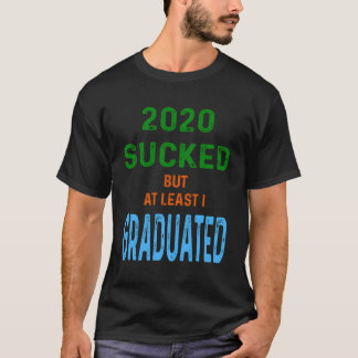 2020吸年、少なくとも卒業おもしろいした Tシャツ