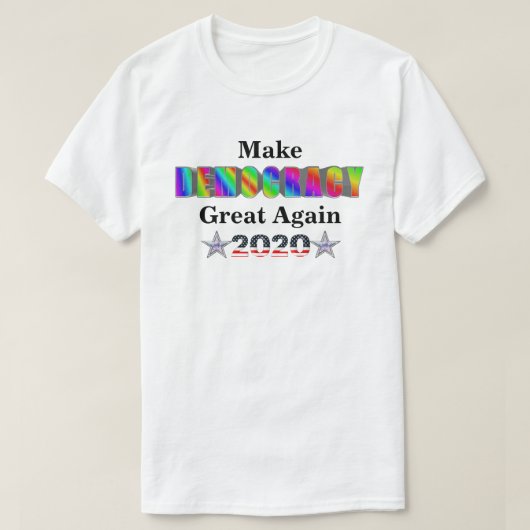 2020年に再素晴らしび民主主義を実現 Tシャツ (デザイン正面)