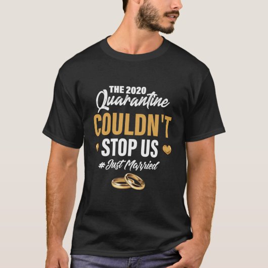 2020年の検疫は米国のストップたった今結婚しましたには耐えられない Tシャツ (正面)