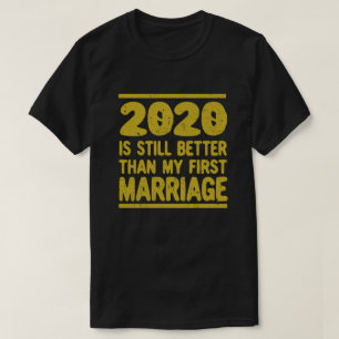 2020年は私の初めての結婚のビンタグよりまだ良い Tシャツ