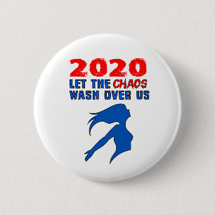「2020年:混乱を洗い流そう」 缶バッジ