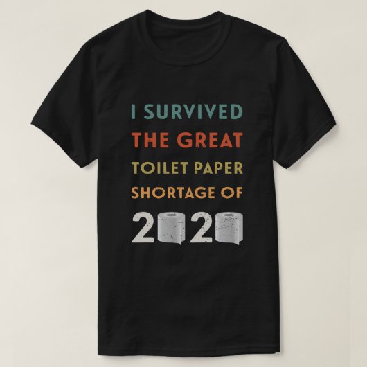 2020生き延び年のトイレの紙不足 Tシャツ (デザイン正面)