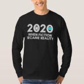 2020 When Fiction Became Reality Toilet Paper Face Tシャツ (正面)