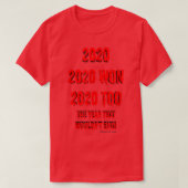 2020the year that wont end  tシャツ (デザイン正面)