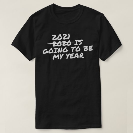 2021年が私の年おもしろい Tシャツ (デザイン正面)