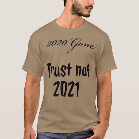 2021年は信用するな Tシャツ (正面)