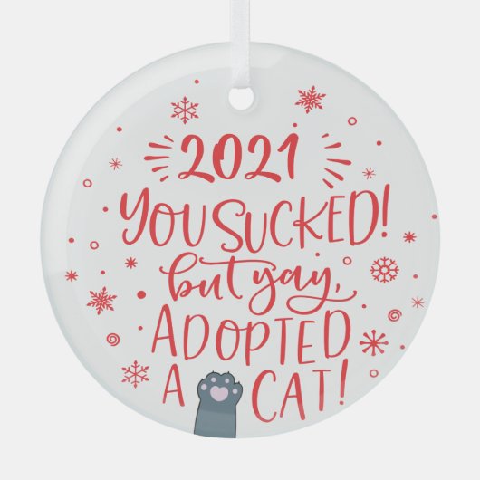 2021年は最悪だったけど、猫の里親になってよかった！白い記念品が楽しい ガラスオーナメント (正面)