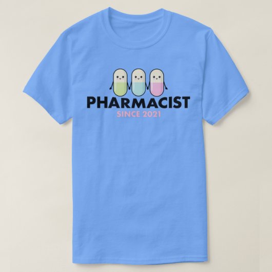 2021年以来の薬剤師1 Tシャツ (デザイン正面)