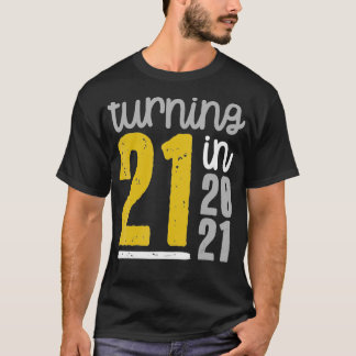 2021年21歳の誕生日ミームおもしろい引用文 Tシャツ