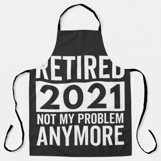 2021退職した年の問題はもはやない贈り物 エプロン (正面)