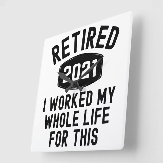 2021退職した年、私はこのために一生働いた スクエア壁時計 (傾斜)