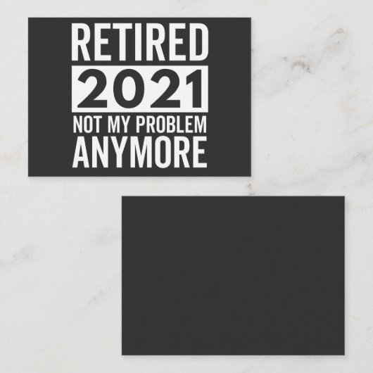 2021退職した私の問題はもはやギフト 名刺 (正面/裏面)