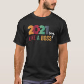 2021 Quote Saying Meme Like a Boss Crushing Killin Tシャツ (正面)