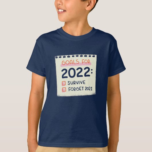 2022年のゴール生き延び: 2021年忘れ2021年 Tシャツ (正面)