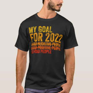 2022年の私のゴールは人々を避けるレトロことわざ Tシャツ