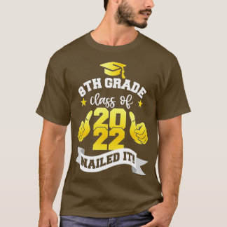 2022年の8年生クラスNailed It, Boy Girl Gradu Tシャツ
