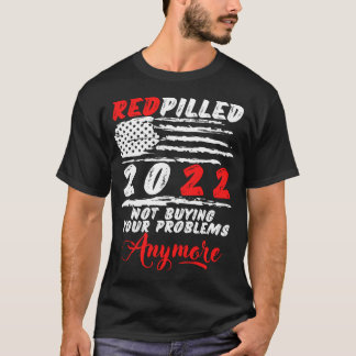 2022年のRedPilled RedPilledは、もう問題ありません Tシャツ