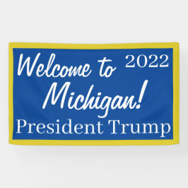 2022年ミシガンへようこそ トランプ 横断幕