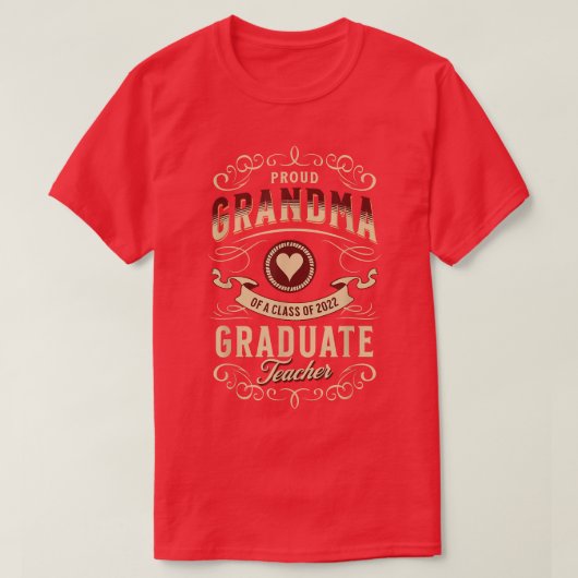 2022年卒業おばあちゃん誇りを持った先生 Tシャツ (デザイン正面)