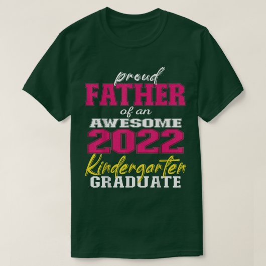 2022年幼稚園卒業者 - 自慢の父 Tシャツ (デザイン正面)