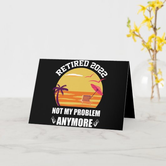 2022年引退 もう私の問題じゃない 面白い退職記念 カード (黄色い花)