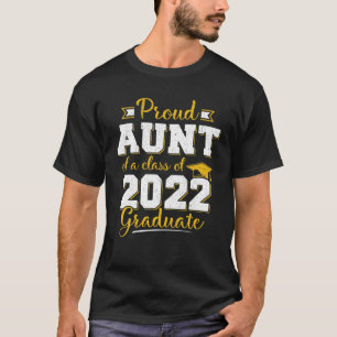 2022年誇りを持った卒業22年生のクラスの叔母 Tシャツ