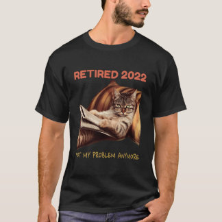2022年退職したからもう知らない 猫の引退 Tシャツ