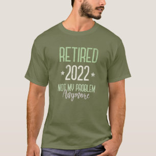 2022年退職した退職もう問題ないからS Tシャツ