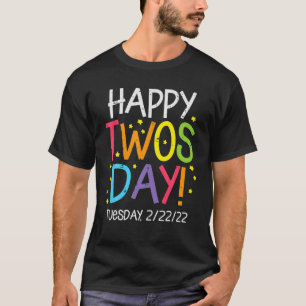 2022年2月2日、お祝いのトウオズデー（火曜日） 2/22/22トゥオスデー Tシャツ