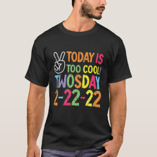 2022年2月2日(火)02-22-2022 2022年2月2日(火) Tシャツ