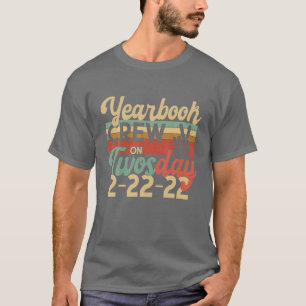2022年2月22日2日の2日にイヤーブックの乗組員 Tシャツ