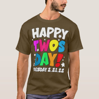 2022年2月22日22222 Happy Twosday火曜日22 Tシャツ