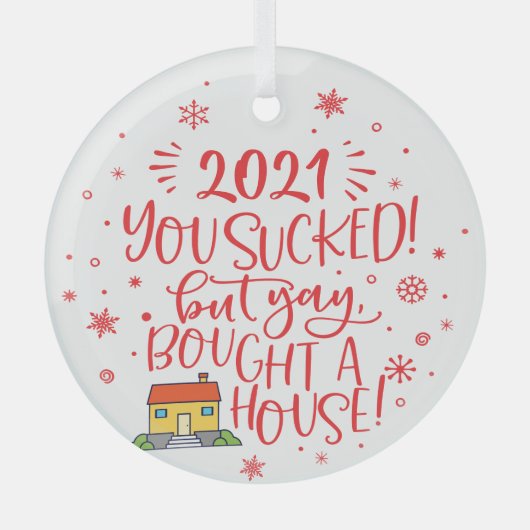 2022最悪だったけど、家買ったよ!赤い記念品楽しい ガラスオーナメント (正面)