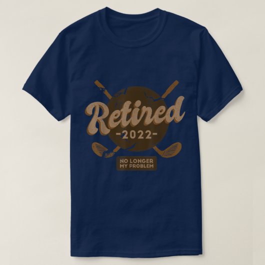 2022私の退職した問題はもはや引退Gol Tシャツ (デザイン正面)