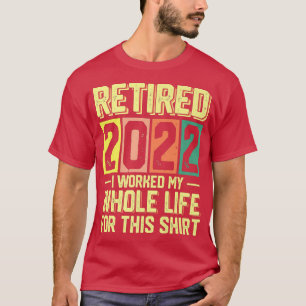 2022退職した年、私はこの1750のために一生働いた Tシャツ