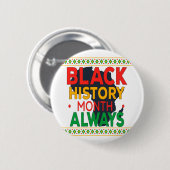 2022 Black History Month Always – アフリカンアメリカン 缶バッジ (正面&裏面)